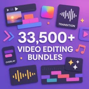 33,500+ Video Editing Bundles – Comprehensive Tools for Every Editor